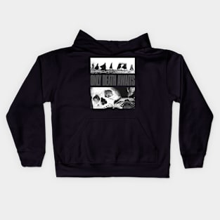 Only Death Awaits Kids Hoodie